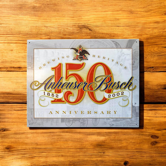 Original Anheuser-Busch 150 Year Anniversary Vintage Metal Sign 2001 USA Brewing Heritage Wall Decor